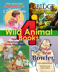 Title: 4 Wild Animal Books for Kids: Getting Along Outside the Zoo, Author: Karl Beckstrand