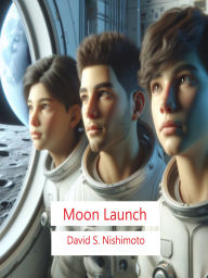 Title: Moon Launch, Author: David Nishimoto