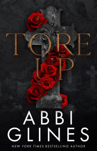 Title: Tore Up, Author: Abbi Glines