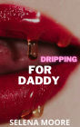 Dripping for Daddy a Feral Sequel Short
