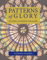 Title: Patterns of Glory: Studies in Charles Williams, Author: Stephen Barber