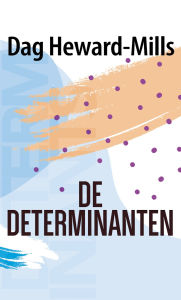 Title: De Determinanten, Author: Dag Heward-Mills