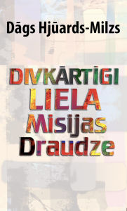 Title: Divkartigi Liela Misijas Draudze, Author: Dag Heward-Mills
