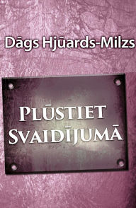 Title: Plustiet Svaidijuma, Author: Dag Heward-Mills
