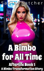 A Bimbo for All Time: A Bimbo Transformation Story