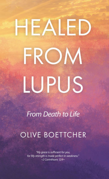Healed from Lupus: From Death to Life