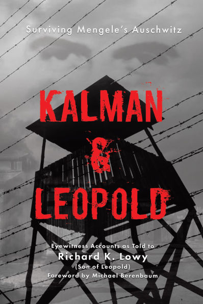 Kalman & Leopold: Surviving Mengele's Auschwitz