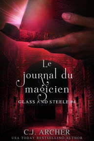 Title: Le Journal du Magicien, Author: C. J. Archer