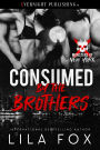 Consumed by the Brothers