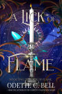 A Lick of Flame Book One