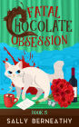 Fatal Chocolate Obsession