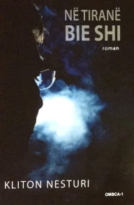 Title: Në Tiranë Bie Shi, Author: Kliton Nesturi