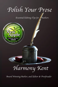 Title: Polish Your Prose: Essential Editing Tips for Authors [Revised 2025], Author: Harmony Kent