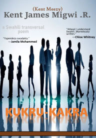 Title: Kukru-Kakra, Author: Kent James Migwi