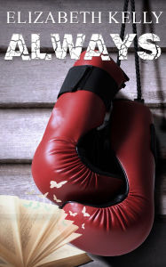 Title: Always, Author: Elizabeth Kelly