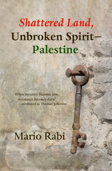 Shattered Land, Unbroken Spirit: Palestine