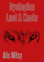 Dystopian Lust & Knots