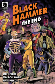 Title: Black Hammer: The End #6, Author: Jeff Lemire