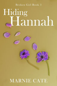 Title: Hiding Hannah, Author: Marnie Cate