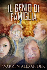 Title: Il Genio Di Famiglia, Author: Warren Alexander