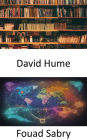 David Hume: Dévoiler les Lumières et explorer la philosophie révolutionnaire de David Hume