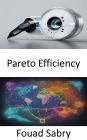 Pareto Efficiency: Mastering Pareto Efficiency, Empower Your Economic Understanding