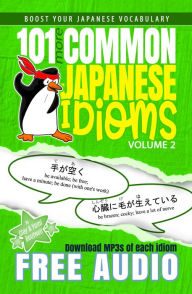 Title: 101 More Common Japanese Idioms, Author: Clay Boutwell