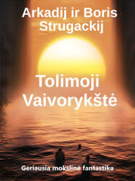 Title: Tolimoji Vaivorykste: Geriausia moksline fantastika, Author: Arkadij Strugackij