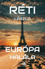 Title: Európa halála, Author: László Réti
