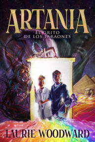Title: Artania - El Grito De Los Faraones, Author: Laurie Woodward
