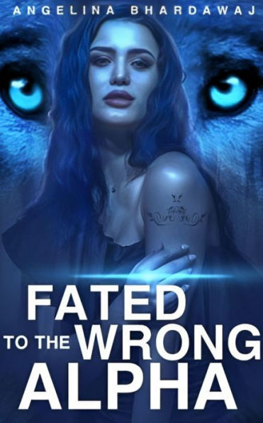 Fated To The Wrong Alpha: Rejecting Her Alpha Mate: An Unputdownable Strong Female Lead Werewolf Shifter Romance