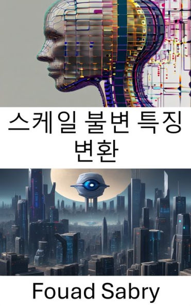 Scale Invariant Feature Transform: Unveiling the Power of Scale Invariant Feature Transform in Computer Vision