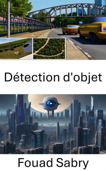 Détection d'objet: Avancées, applications et algorithmes