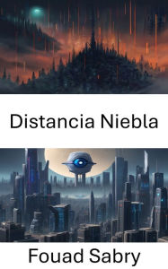 Title: Distancia Niebla: Explorando la frontera visual: información sobre la niebla a distancia de la visión por computadora, Author: Fouad Sabry