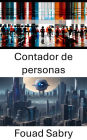 Contador de personas: Desbloqueo de conocimientos a través de análisis visual