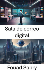 Title: Sala de correo digital: Liberando la eficiencia a través de la visión por computadora, Author: Fouad Sabry