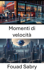 Title: Momenti di velocità: Catturare le dinamiche: approfondimenti sulla visione artificiale, Author: Fouad Sabry