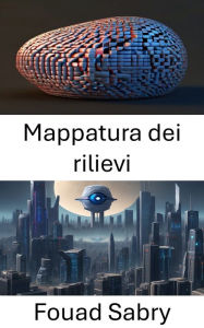 Title: Mappatura dei rilievi: Bump Mapping: esplorazione della profondità nella visione artificiale, Author: Fouad Sabry