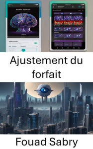 Title: Ajustement du forfait: Optimisation des données visuelles pour une reconstruction précise, Author: Fouad Sabry