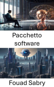 Title: Pacchetto software: Rivoluzionare la visione artificiale con la suite software definitiva, Author: Fouad Sabry
