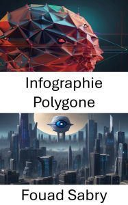 Title: Infographie Polygone: Explorer l'intersection de l'infographie polygonale et de la vision par ordinateur, Author: Fouad Sabry