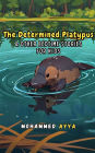 The Determined Platypus: & Other Bedtime Stories For Kids