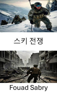 Title: Ski Warfare: Combat Strategies and Tactics in Frozen Terrains, Author: Fouad Sabry