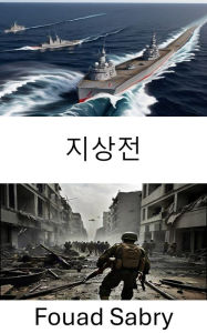Title: Surface Warfare: Strategies, Tactics, and Operations, Author: Fouad Sabry