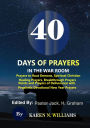 40 Days of Prayers In the War Room: Prayers to Rout Demons, Spiritual Christian Healing Prayers, Breakthrough Prayers Points and Prayers of Deliverance with Prophetic Devotional New Year Prayers