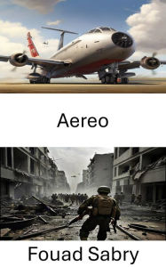 Title: Aereo: Dominio nella guerra moderna, Author: Fouad Sabry