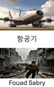 Title: Aircraft: Dominance in Modern Warfare, Author: Fouad Sabry