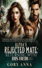 Alpha's Rejected Mate: Returning With His Heir (1)