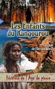 Title: Les Enfants du Kangourou: Le clan de l'île oubliée 2, Author: Cristina Rebiere