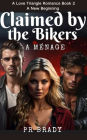 Claimed by the Bikers: A New Beginning